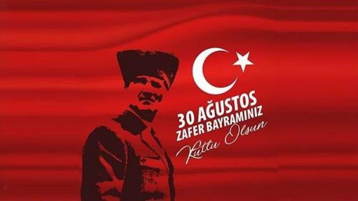 30 AĞUSTOS ZAFER BAYRAMIMIZ KUTLU OLSUN 